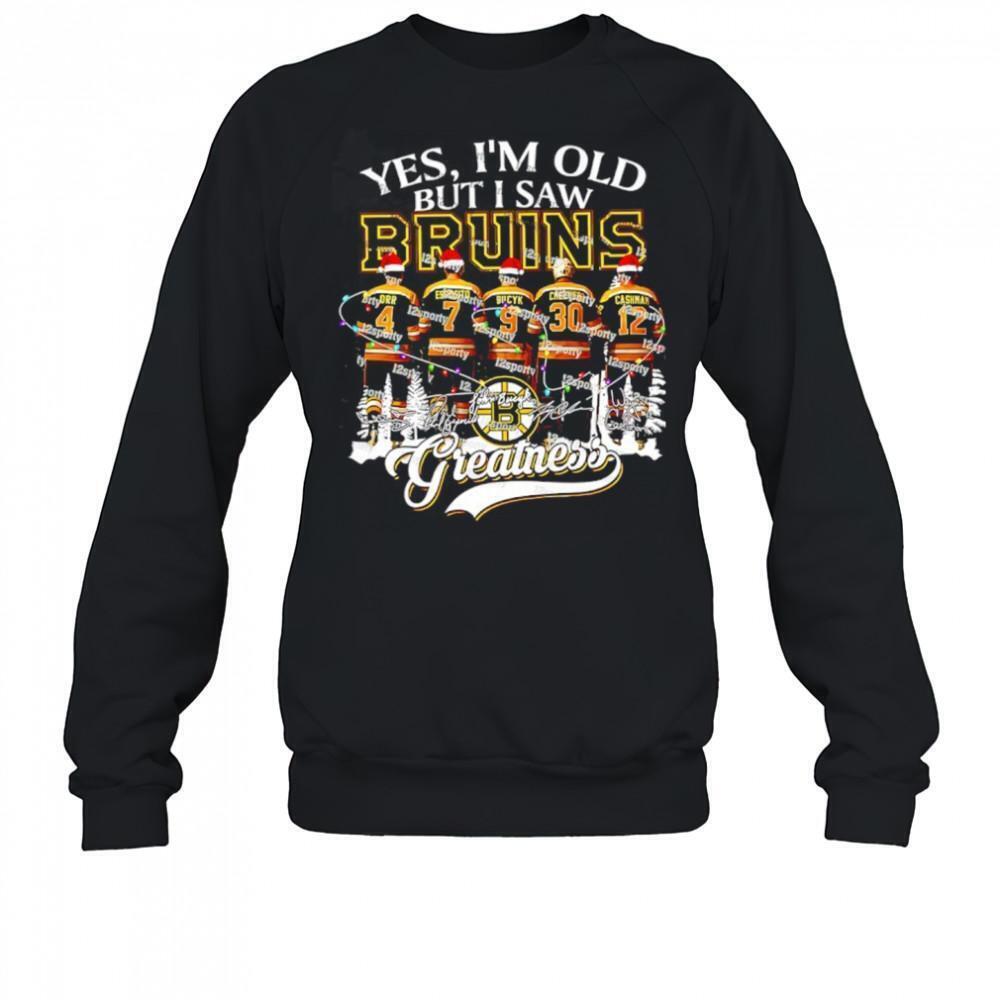 Yes Im Old But I Saw Boston Bruins Greatness Legends Christmas Signatures Shirt